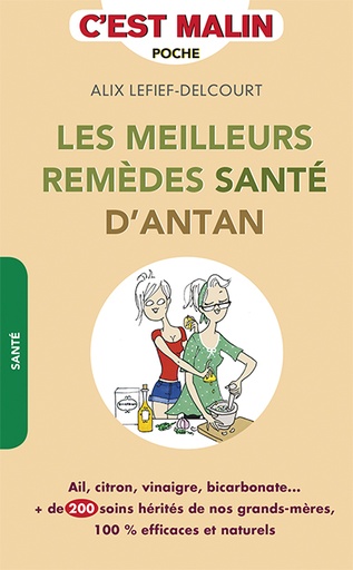 Les meilleurs remèdes de santé d'antan
