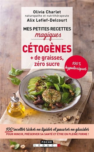 Mes petites recettes magiques cétogenes - + de graisses, zéro sucre