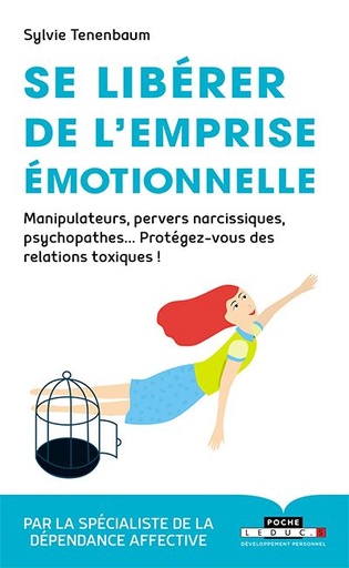 Se libérer de l'emprise émotionnelle