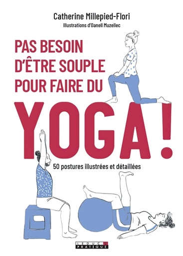 Pas besoin d'etre souple pour faire du yoga !