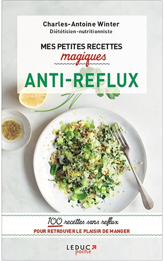 Mes petites recettes magiques - Anti-reflux