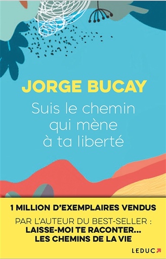 Suis le chemin qui mène à ta liberté