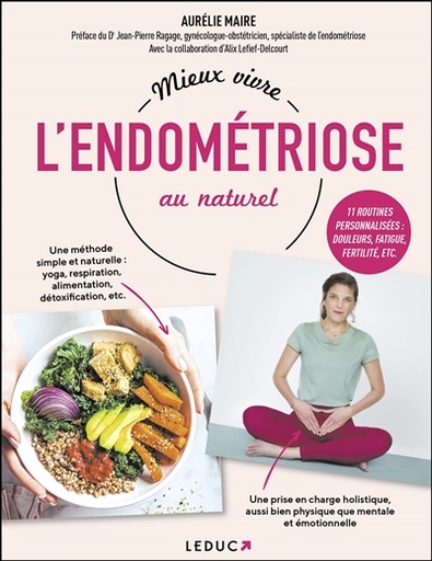Mieux vivre l'endométriose au naturel - 11 routines personnalisées : douleurs, fatigue, fertilité, etc.