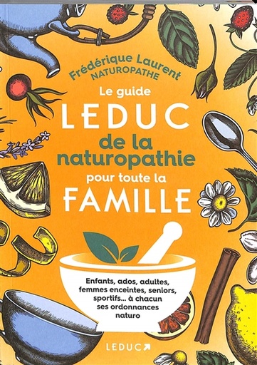 Le Guide Leduc de la naturopathie pour toute la famille