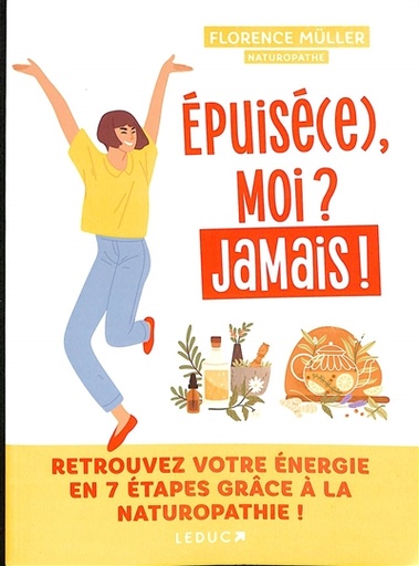 Épuisé(e), moi ? Jamais !
