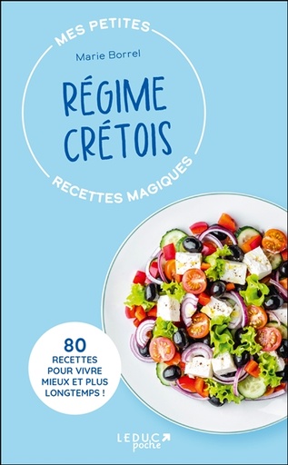 Mes petites recettes magiques régime crétois - 80 recettes pour vivre mieux et plus longtemps !
