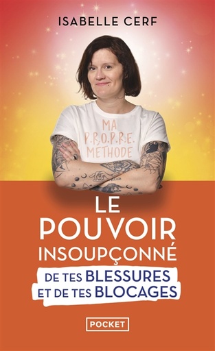 [001039967] LE POUVOIR INSOUPCONNE DE TES BLESSURES ET DE TES BLOCAGES 