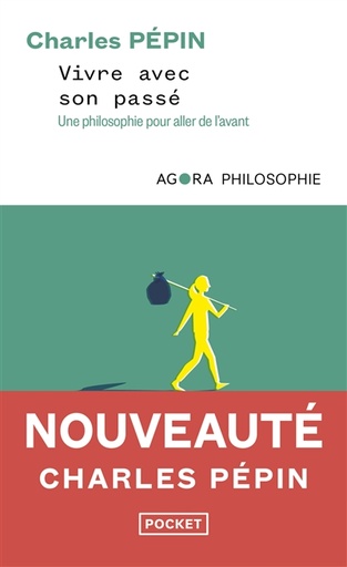 [001015985] Vivre Avec Son Passé Une philosophie pour aller de l'avant