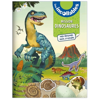 [7972047] Les incollables : mission dinosaures : mes énigmes 100 % stickers