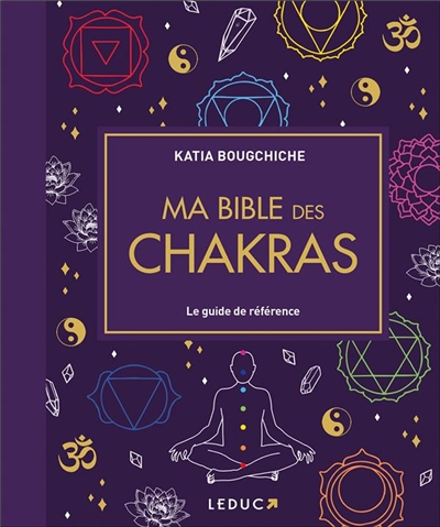 MA BIBLE DES CHAKRAS EDITION DE LUXE