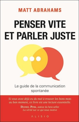 PENSER VITE ET PARLER JUSTE