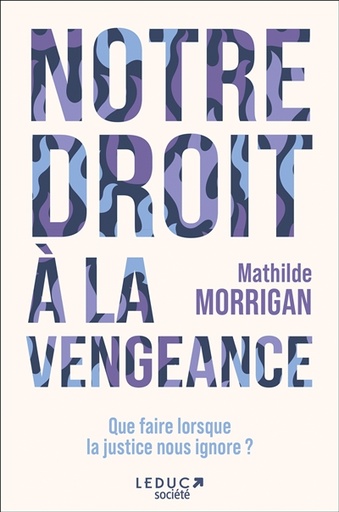 NOTRE DROIT A LA VENGEANCE