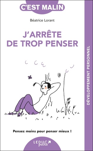 J'ARRETE TROP PENSER C'EST MALIN NE 15 A