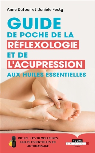 GUIDE REFLEXOLOGIE HUILES ESSENTIELLES