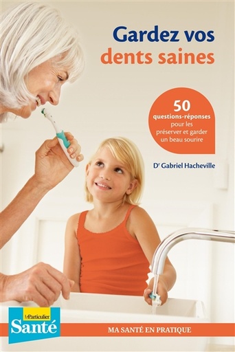 Gardez vos dents saines