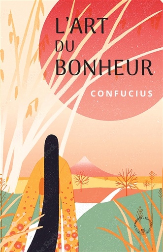 ART DU BONHEUR SELON CONFUCIUS