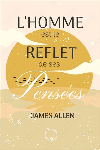 HOMME EST LE REFLET DE SES PENSEES